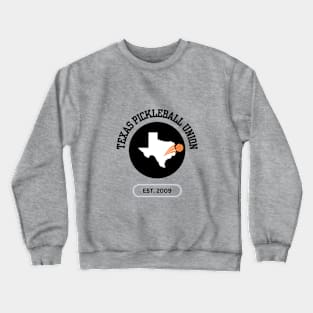 Union of Texas Pickleball Players Crewneck Sweatshirt